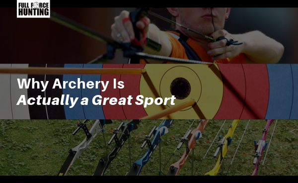 Why archery is such a great sport